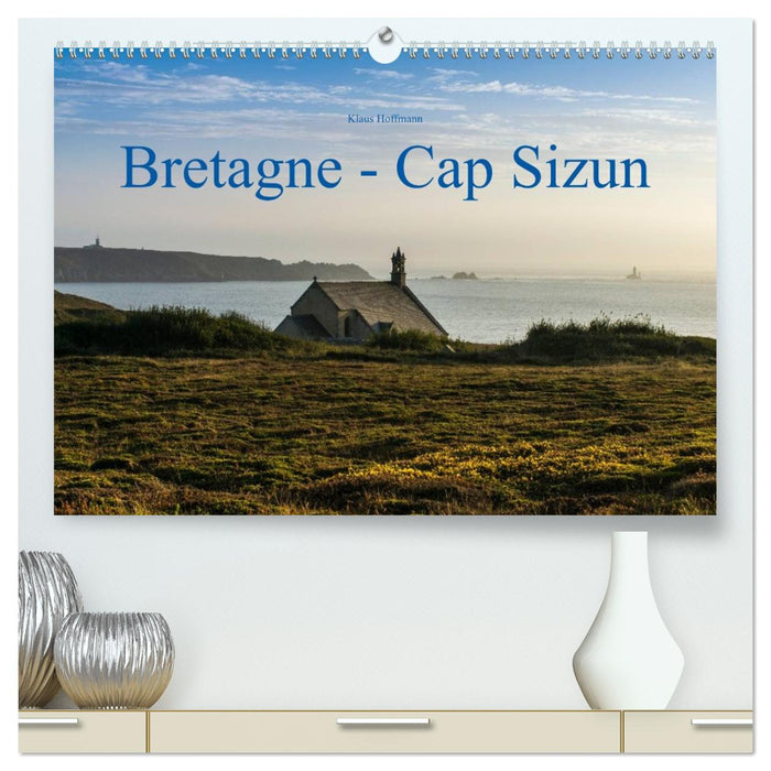 Bretagne - Cap Sizun (CALVENDO Premium Wandkalender 2026)
