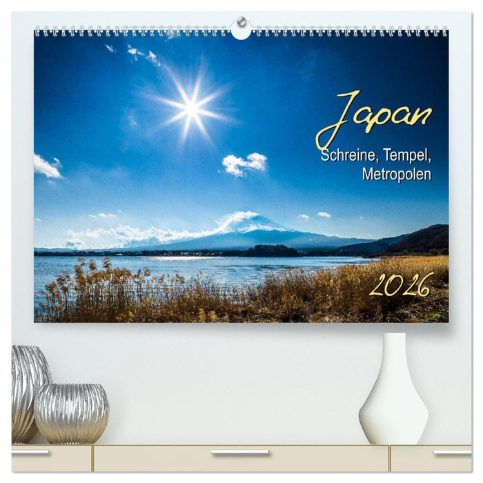 Japan - Schreine, Tempel, Metropolen (CALVENDO Premium Wandkalender 2026)