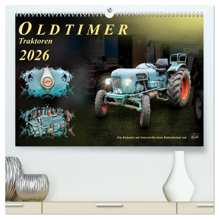 Oldtimer - Traktoren (CALVENDO Premium Wandkalender 2026)