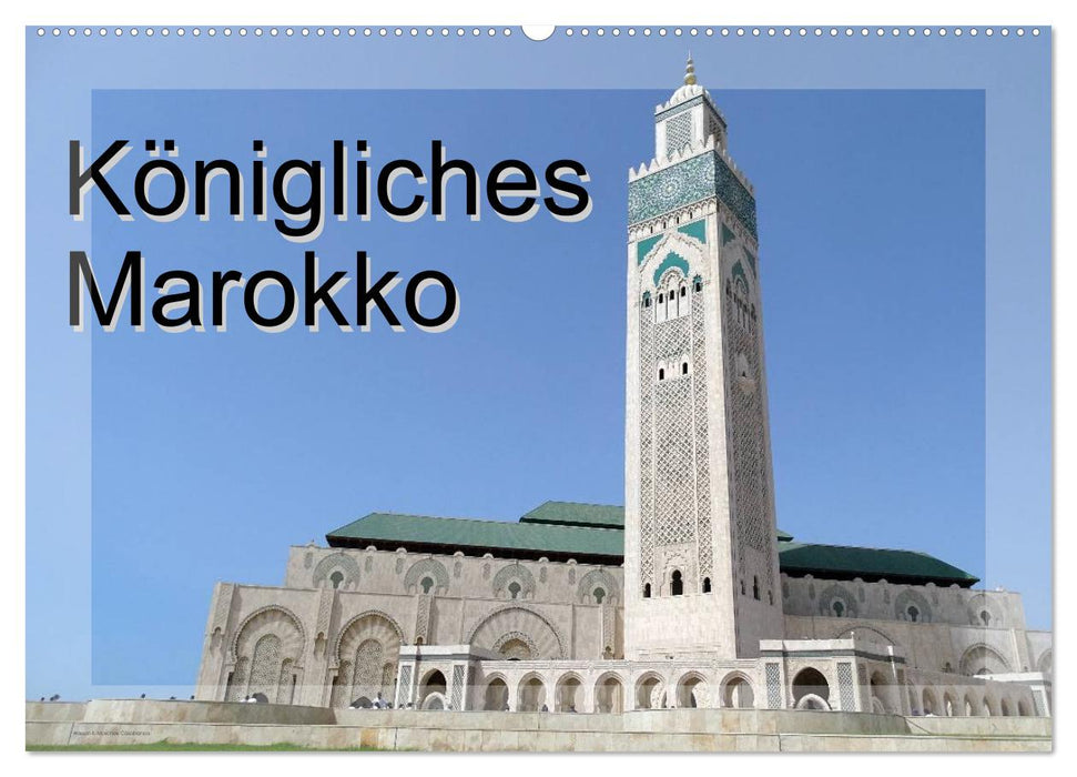 Königliches Marokko (CALVENDO Wandkalender 2026)