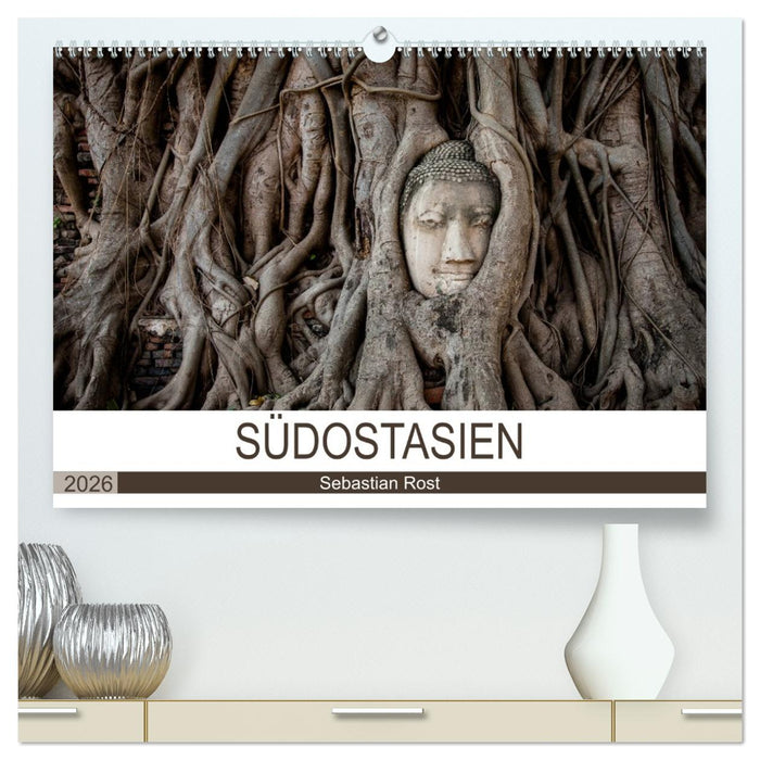 SÜDOSTASIEN (CALVENDO Premium Wandkalender 2026)