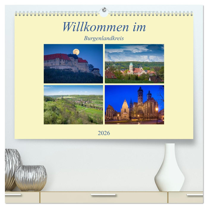 Willkommen im Burgenlandkreis (CALVENDO Premium Wandkalender 2026)