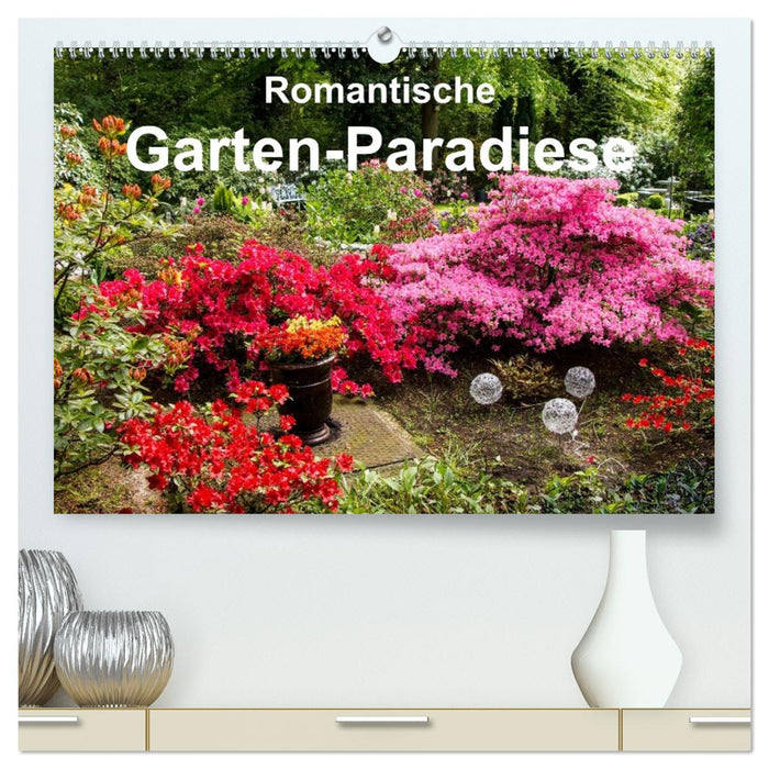 Romantische Garten-Paradiese (CALVENDO Premium Wandkalender 2026)