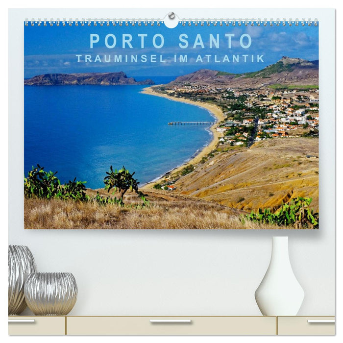 Porto Santo Trauminsel im Atlantik (CALVENDO Premium Wandkalender 2026)
