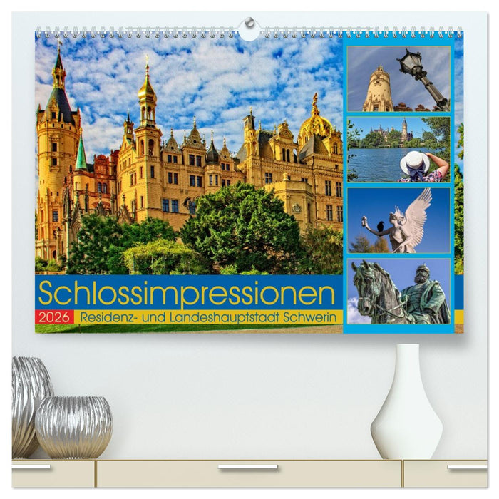 Schloss Impressionen - Residenz- und Landeshauptstadt Schwerin (CALVENDO Premium Wandkalender 2026)