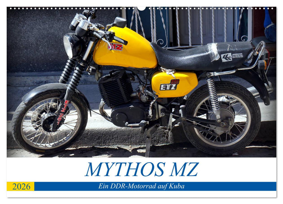 Mythos MZ - Ein DDR-Motorrad auf Kuba (CALVENDO Wandkalender 2026)