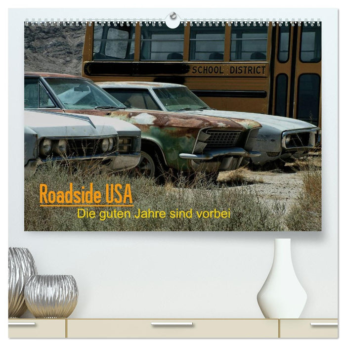 Roadside USA - Die guten Jahre sind vorbei (CALVENDO Premium Wandkalender 2026)