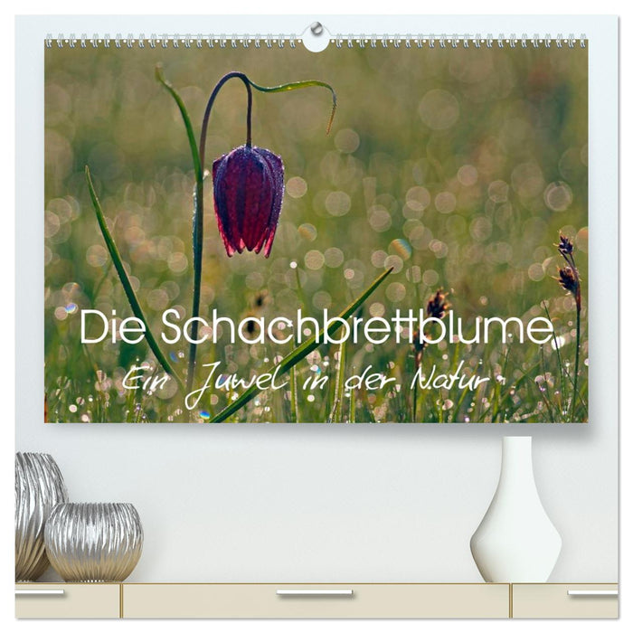Die Schachbrettblume (CALVENDO Premium Wandkalender 2026)