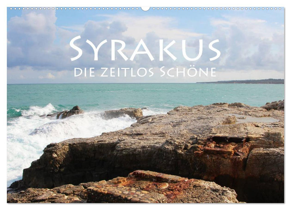 Syrakus, die zeitlos Schöne (CALVENDO Wandkalender 2026)