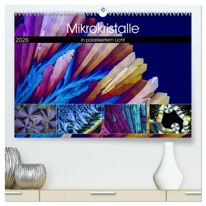 Mikrokristalle in polarisiertem Licht (CALVENDO Premium Wandkalender 2026)