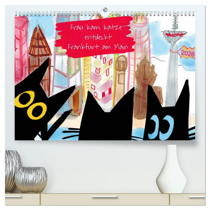 Frau Kami Katze entdeckt Frankfurt am Main (CALVENDO Premium Wandkalender 2026)