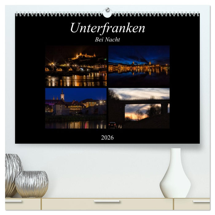 Unterfranken bei Nacht (CALVENDO Premium Wandkalender 2026)