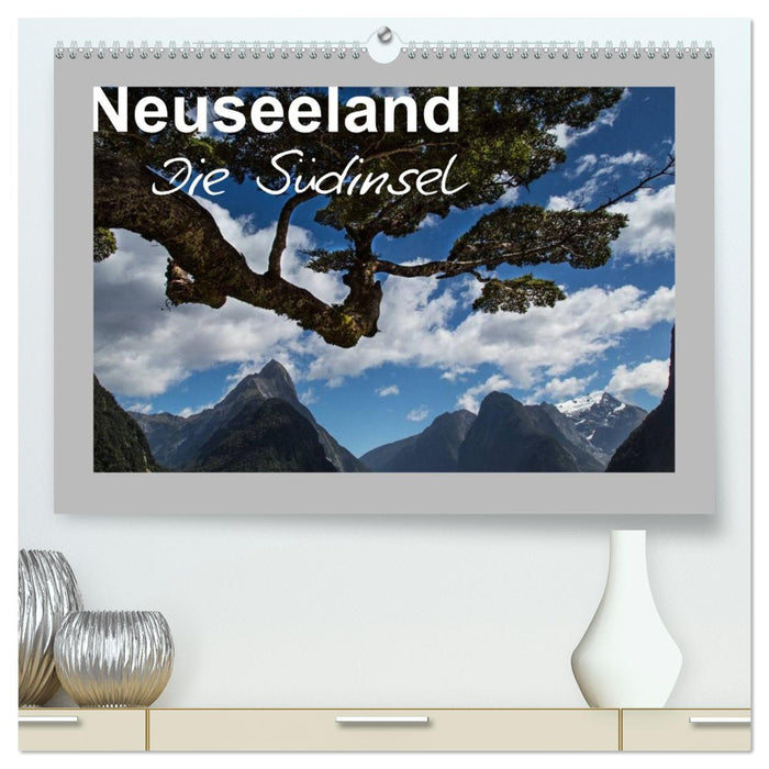 Neuseeland - Die Südinsel (CALVENDO Premium Wandkalender 2026)
