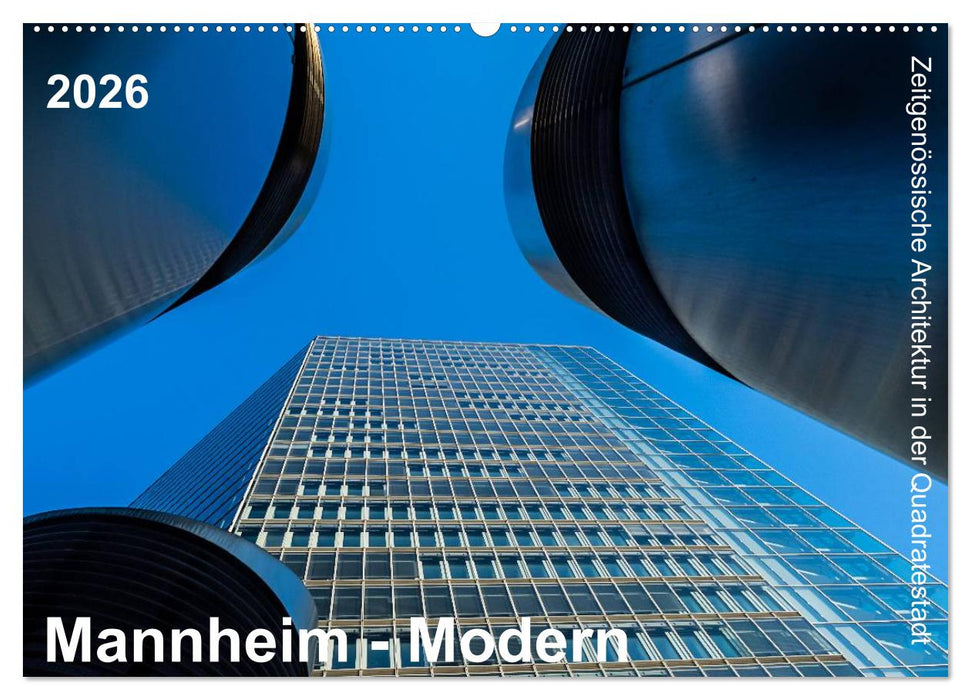 Mannheim Modern. Zeitgenössische Architektur in der Quadratestadt. (CALVENDO Wandkalender 2026)