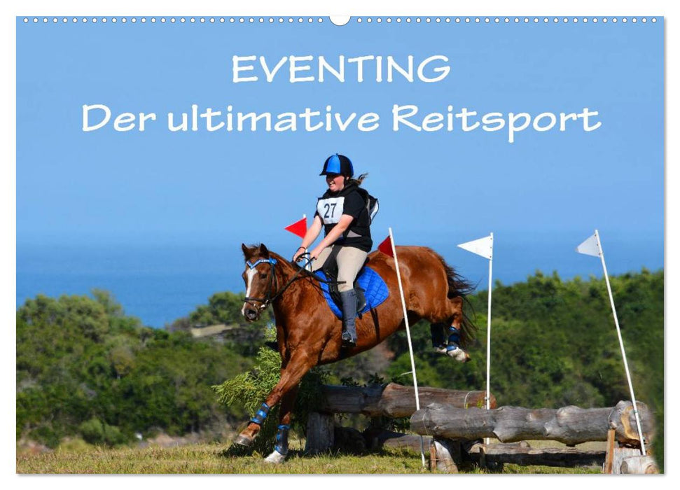 Eventing - Der ultimative Reitsport (CALVENDO Wandkalender 2026)