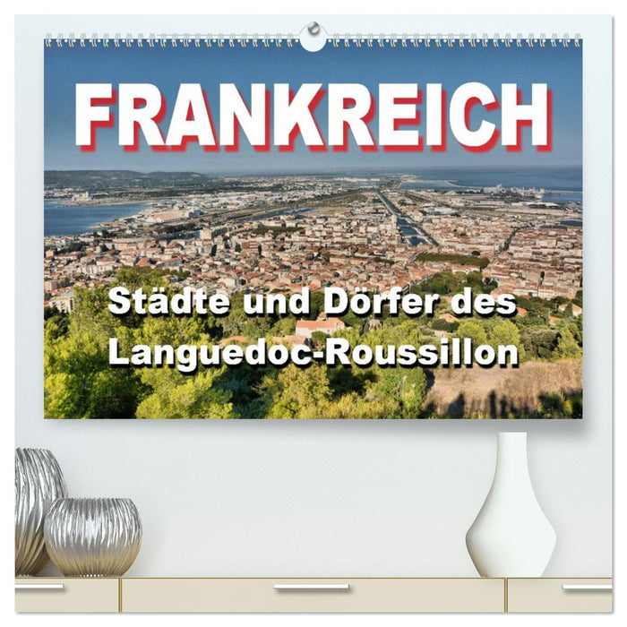 Frankreich- Städte und Dörfer des Languedoc-Roussillon (CALVENDO Premium Wandkalender 2026)