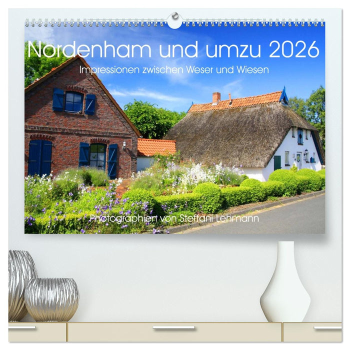 Nordenham und umzu 2026. Impressionen zwischen Weser und Wiesen (CALVENDO Premium Wandkalender 2026)