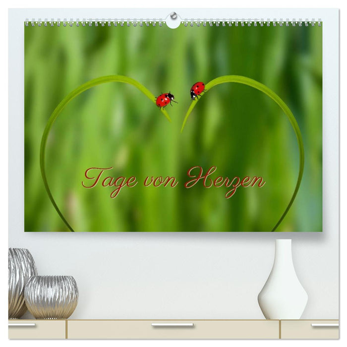 Tage von Herzen (CALVENDO Premium Wandkalender 2026)