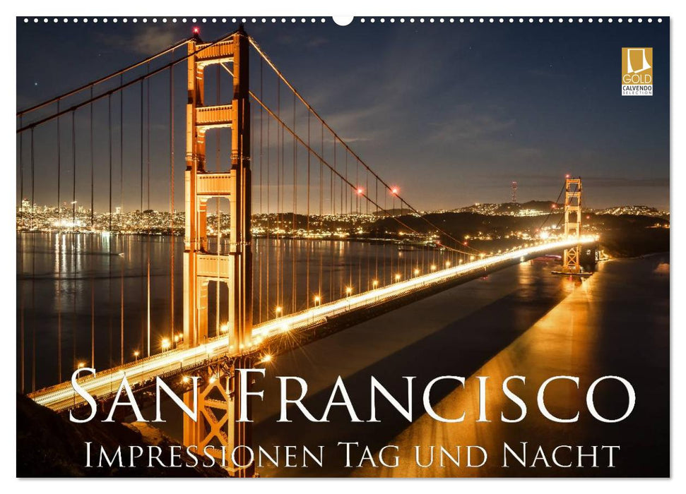 San Francisco Impressionen Tag und Nacht (CALVENDO Wandkalender 2026)