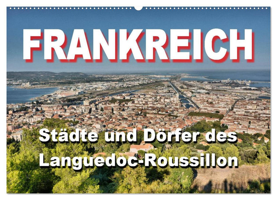 Frankreich- Städte und Dörfer des Languedoc-Roussillon (CALVENDO Wandkalender 2026)