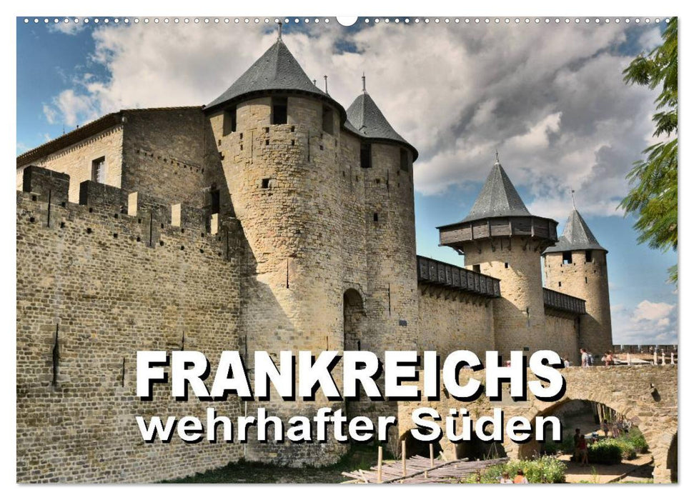 Frankreichs wehrhafter Süden - Festungen und Wehranlagen im Languedoc-Roussillon (CALVENDO Wandkalender 2026)