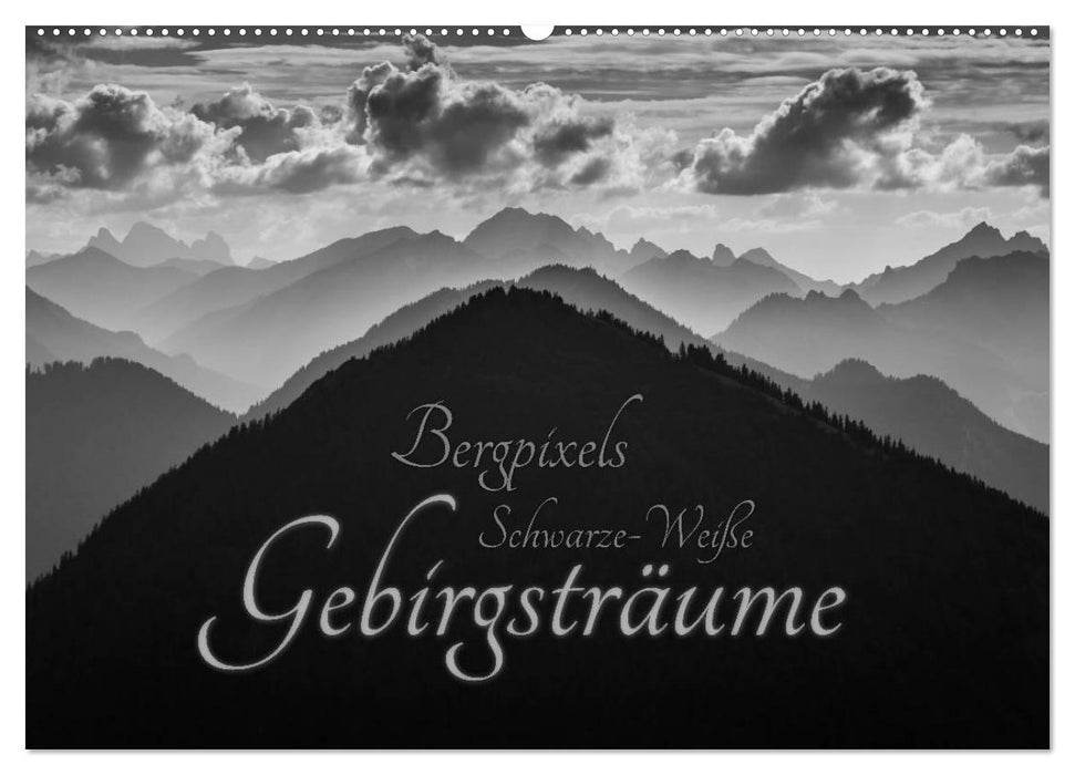 Bergpixels Schwarz-Weiße Gebirgsträume (CALVENDO Wandkalender 2026)