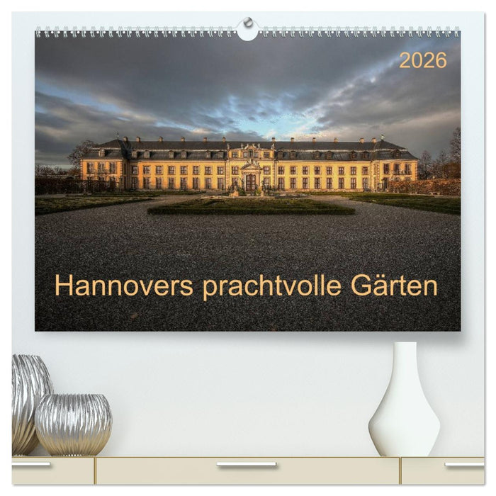 Hannovers prachtvolle Gärten (CALVENDO Premium Wandkalender 2026)