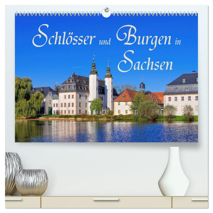 Schlösser und Burgen in Sachsen (CALVENDO Premium Wandkalender 2026)