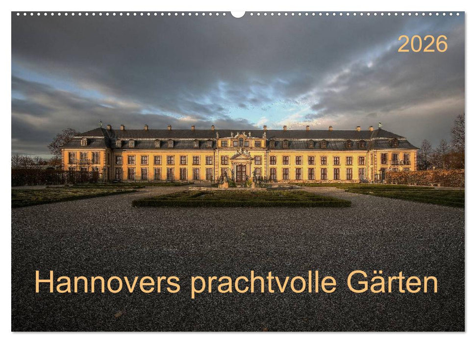 Hannovers prachtvolle Gärten (CALVENDO Wandkalender 2026)