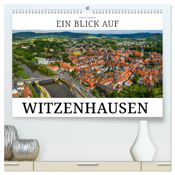 Ein Blick auf Witzenhausen (CALVENDO Premium Wandkalender 2026)