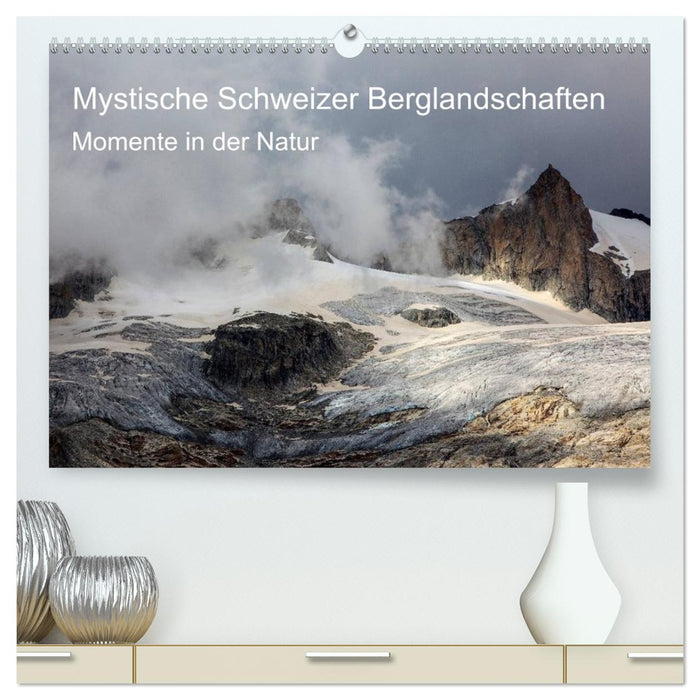 Mystische Schweizer Berglandschaften - Momente in der Natur (CALVENDO Premium Wandkalender 2026)