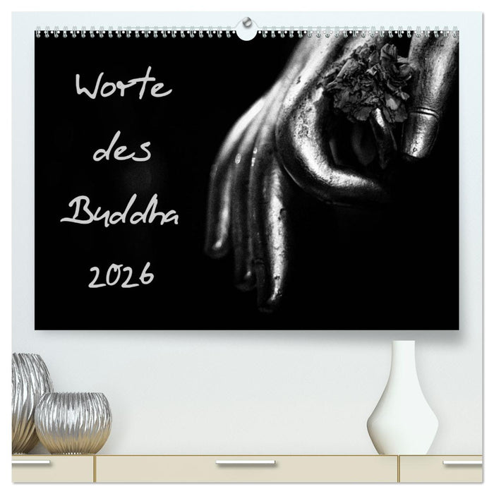 Worte des Buddha 2026 (CALVENDO Premium Wandkalender 2026)
