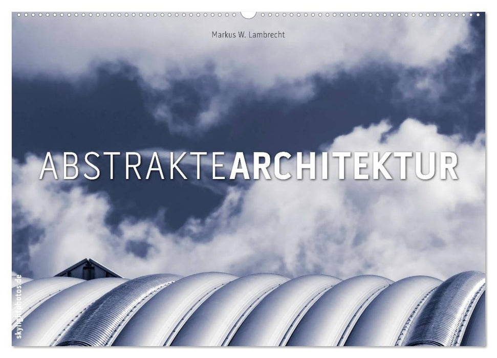 Abstrakte Architektur (CALVENDO Wandkalender 2026)