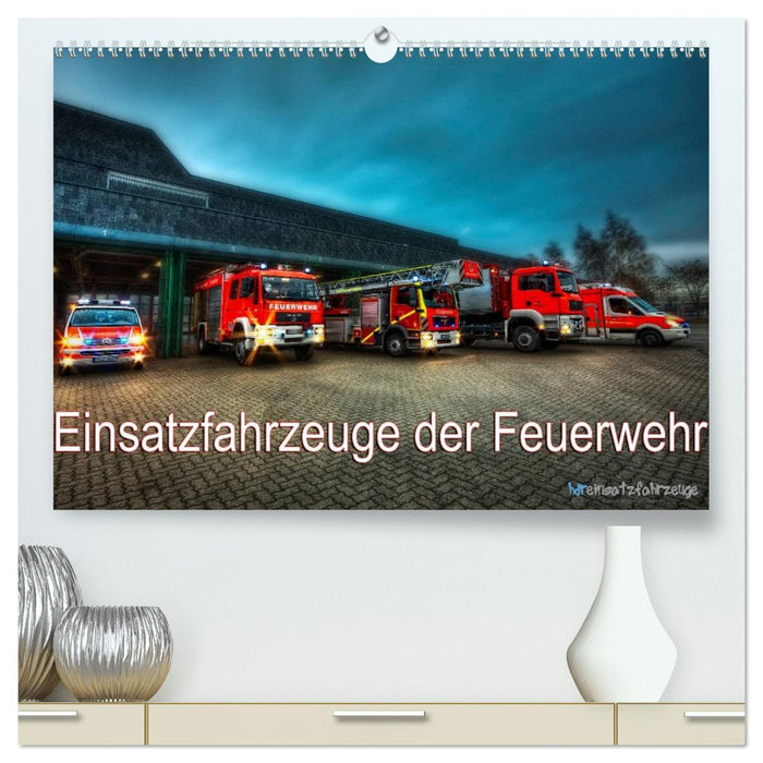 Einsatzfahrzeuge der Feuerwehr (CALVENDO Premium Wandkalender 2026)