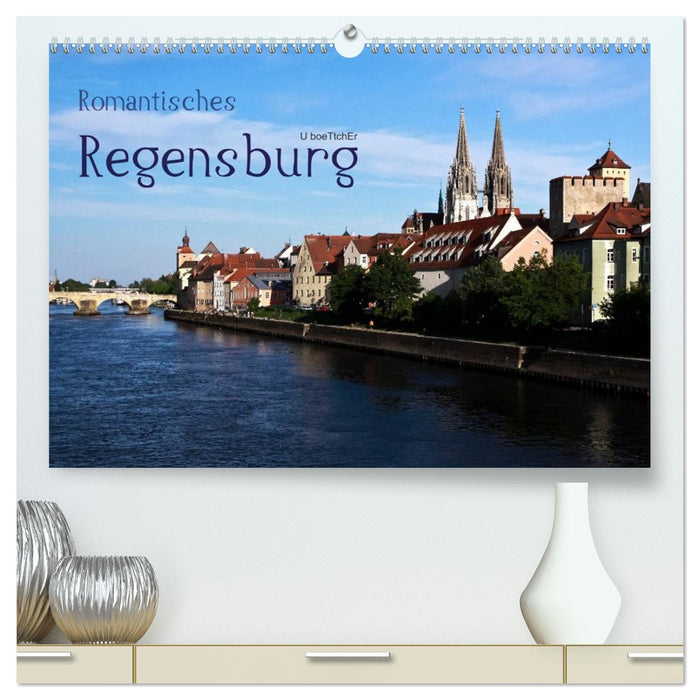 Romantisches Regensburg (CALVENDO Premium Wandkalender 2026)