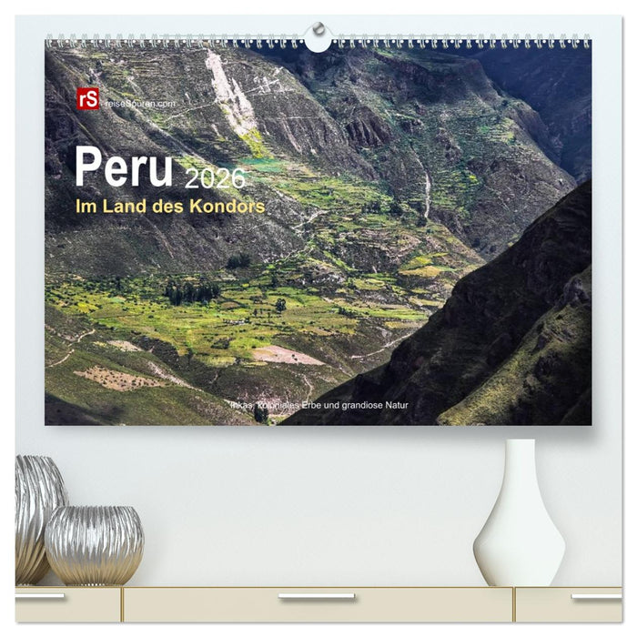 Peru 2026 Im Land des Kondors (CALVENDO Premium Wandkalender 2026)