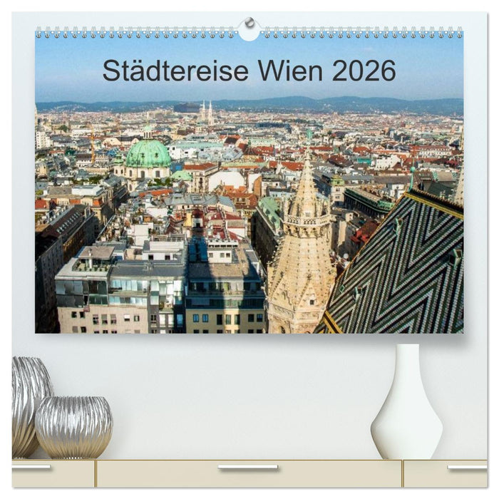 Städtereise Wien (CALVENDO Premium Wandkalender 2026)