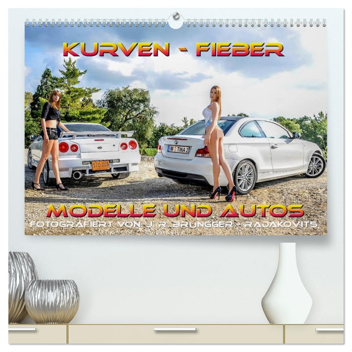 Kurven - Fieber - Modelle und Autos (CALVENDO Premium Wandkalender 2026)