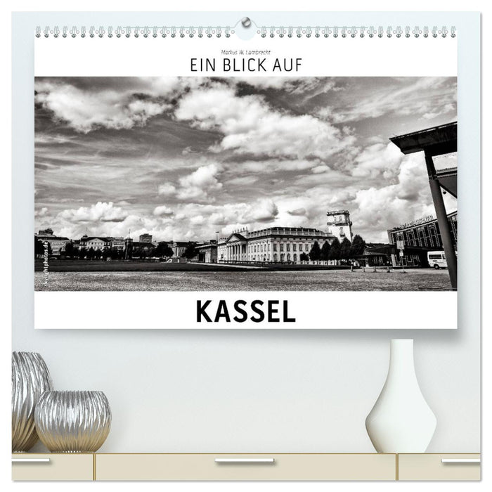Ein Blick auf Kassel (CALVENDO Premium Wandkalender 2026)