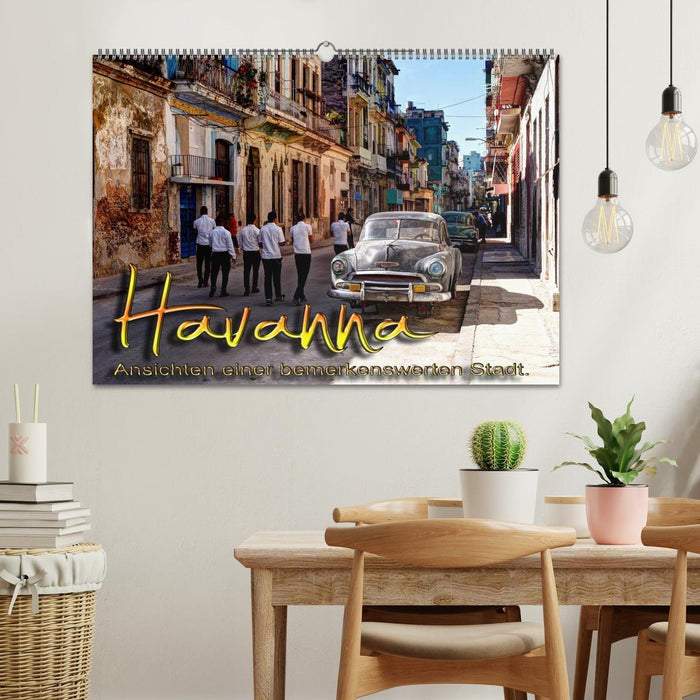 Havanna - Ansichten einer bemerkenswerten Stadt (CALVENDO Wandkalender 2026)