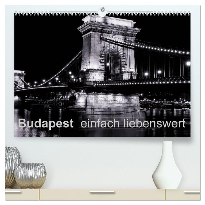 Budapest einfach liebenswert (CALVENDO Premium Wandkalender 2026)