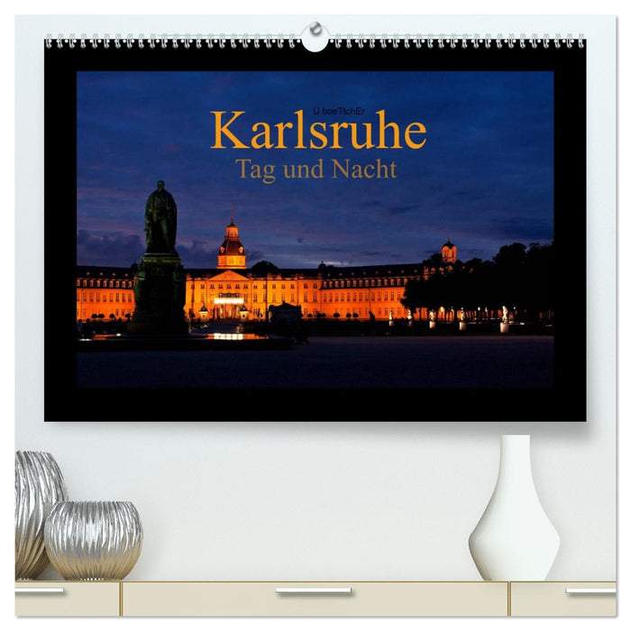 Karlsruhe Tag und Nacht (CALVENDO Premium Wandkalender 2026)