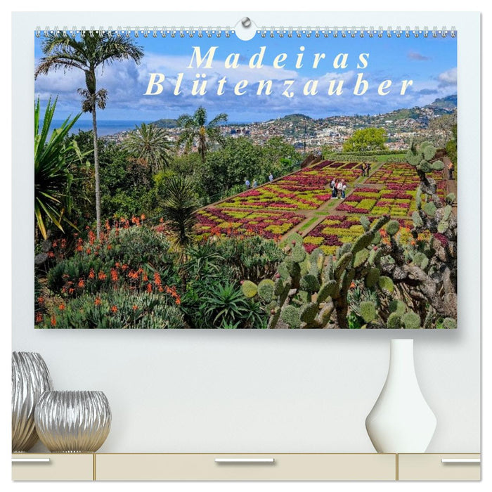Madeiras Blütenzauber (CALVENDO Premium Wandkalender 2026)