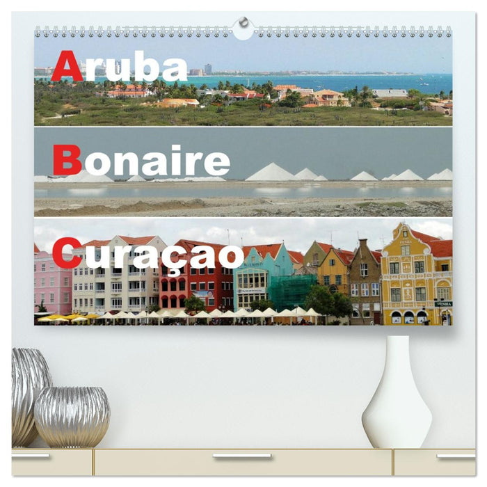 ABC: Aruba - Bonaire - Curaçao (CALVENDO Premium Wandkalender 2026)