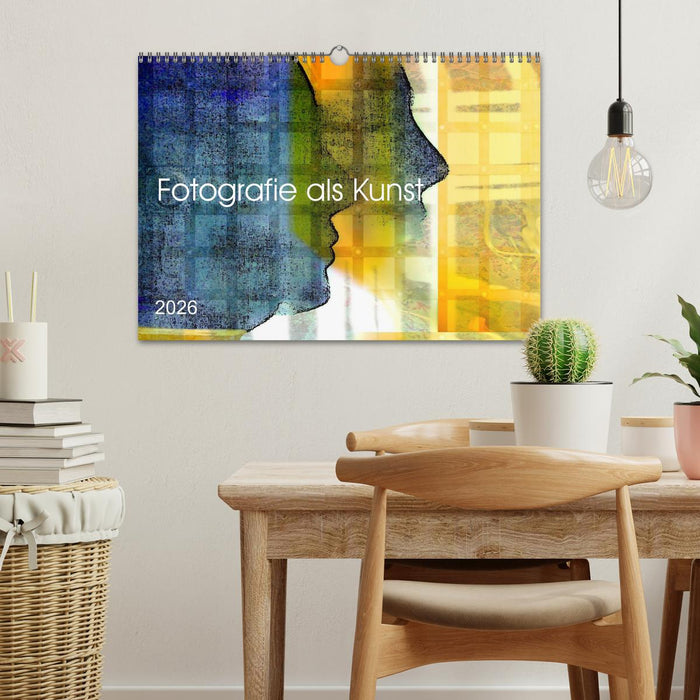 Fotografie als Kunst (CALVENDO Wandkalender 2026)