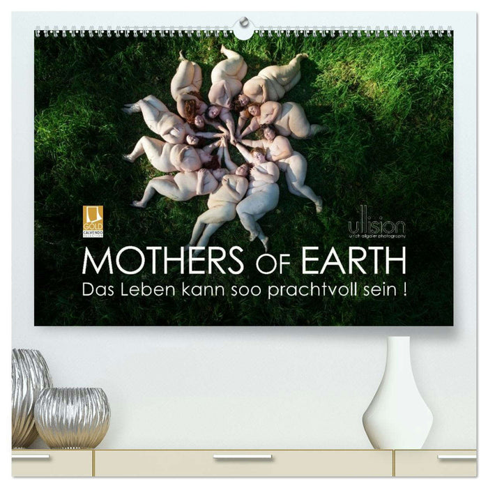 Mothers of Earth, das Leben kann soo prachtvoll sein ! (CALVENDO Premium Wandkalender 2026)