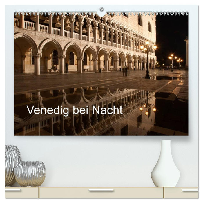 Venedig bei Nacht (CALVENDO Premium Wandkalender 2026)