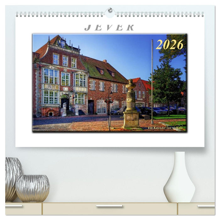 Jever - die Nordsee vor der Tür (CALVENDO Premium Wandkalender 2026)