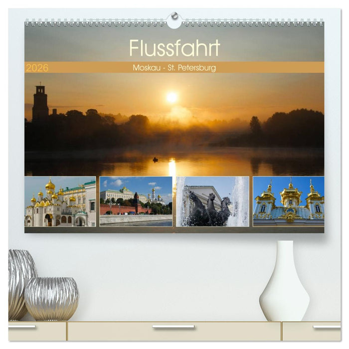 Flussfahrt Moskau - St. Petersburg (CALVENDO Premium Wandkalender 2026)