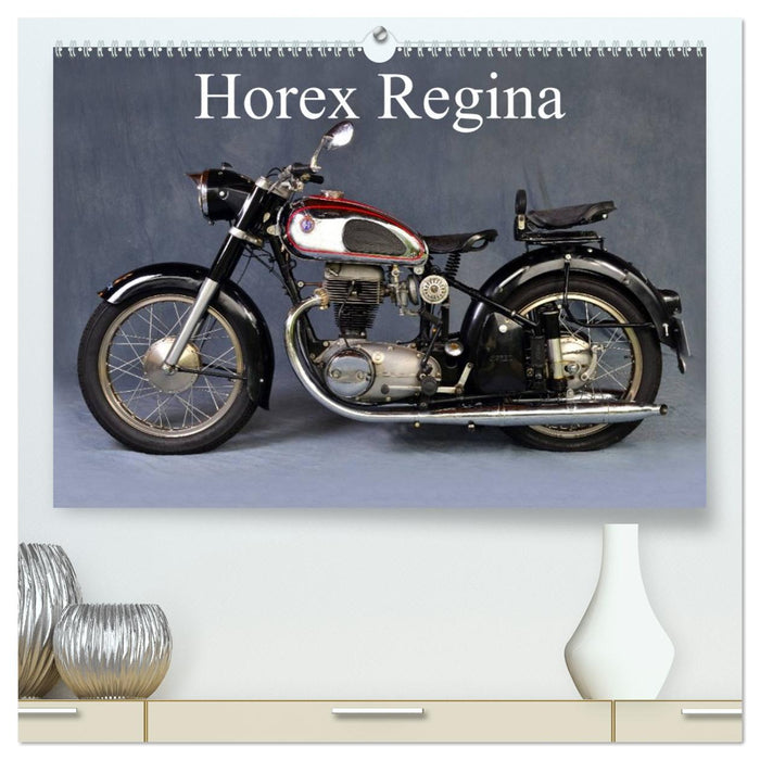 Horex Regina (CALVENDO Premium Wandkalender 2026)